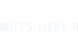 Mutt's Lucky 8